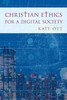 Christian Ethics for a Digital Society