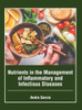 Nutrients in the Management of Inflammatory and Infectious Diseases