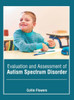 Evaluation and Assessment of Autism Spectrum Disorder