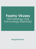 Foamy Viruses (Microbiology and Immunology Essentials)