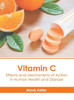 Vitamin C: Effects and Mechanisms of Action in Human Health and Disease