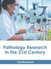 Pathology Research in the 21st Century