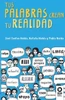 Tus palabras crean tu realidad (Spanish Edition)