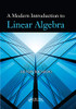 A Modern Introduction to Linear Algebra