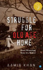 Struggle for Old Age Home
