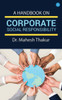 A Handbook On Corporate Social Responsibility