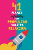41 planes infalibles para propulsar vuestra relación: Y reconquistar a tu pareja. El mejor regalo para parejas. Regalo para novios. Planes en pareja. Regalo Aniversario (Spanish Edition)