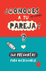 ¿Conoces a tu pareja?: 160 preguntas para averiguarlo. Un regalo para parejas original y divertido. Libro de preguntas para parejas (Spanish Edition)