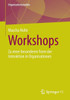 Workshops: Zu einer besonderen Form der Interaktion in Organisationen (Organisationsstudien) (German Edition)