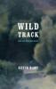Wild Track: New and Selected Poems