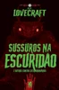 Lovecraft - Sussuros Na Escuridão e Outros Contos Extraordinários (Portuguese Edition)