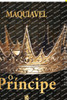 O Príncipe - Nicolau Maquiavel (Portuguese Edition)