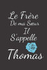 Le Frere de ma sœur Il s'appelle Thomas (French Edition)