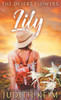 The Desert Flowers - Lily (The Desert Sage Inn)