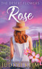 The Desert Flowers - Rose (The Desert Sage Inn)
