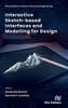 Interactive Sketch-based Interfaces and Modelling for Design (River Publishers Series in Document Engineering)