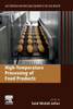High-Temperature Processing of Food Products: Unit Operations and Processing Equipment in the Food Industry