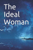 The Ideal Woman