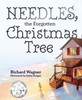 Needles, The Forgotten Christmas Tree