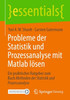 Probleme der Statistik und Prozessanalyse mit Matlab lösen: Ein praktischer Ratgeber zum Buch Methoden der Statistik und Prozessanalyse (essentials) (German Edition)