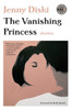 The Vanishing Princess: Stories (Art of the Story)