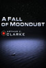 A Fall of Moondust (Arthur C. Clarke Collection)