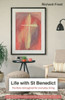 Life with St Benedict: Everyday reflections for everyday living
