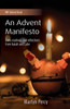 An Advent Manifesto: Daily readings and reflections from Isaiah and Luke