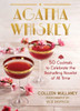Agatha Whiskey: 50 Cocktails to Celebrate the Bestselling Novelist of All Time