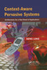 Context-Aware Pervasive Systems: Architectures for a New Breed of Applications