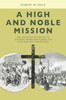 A High and Noble Mission: The Adventist Outreach to African-Americans During the Civil War Era and Beyond