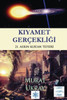 Kiyamet Gerçekligi: "21. Asrin Kur'an Tefsiri" (Kiyamet Gerçekligi Külliyati) (Turkish Edition)