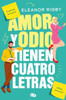 Amor y odio tienen cuatro letras / Love and Hate Are Four-Letter Words (Spanish Edition)