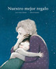 Nuestro mejor regalo (Spanish Edition)