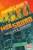 Minecraft: Mob Squad: An Official Minecraft Novel