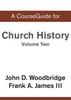 CourseGuide for Church History, Volume Two: From Pre-Reformation to the Present Day