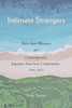 Intimate Strangers: Shin Issei Women and Contemporary Japanese American Community, 1980-2020 (Asian American History & Cultu)