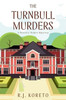 The Turnbull Murders: A Historic Homes Mystery