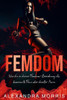 Femdom: Wie du in deiner Femdom-Beziehung als dominante Frau oder devoter Mann erfolgreich bist (2-in-1 Sammlung) (German Edition)
