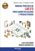 Manual práctico de las 5'S para ganar en calidad y productividad: Organiza tu vida y tu trabajo en 5 pasos (Spanish Edition)