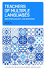 Teachers of Multiple Languages: Identities, Beliefs and Emotions (Psychology of Language Learning and Teaching, 20)