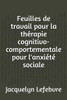 Feuilles de travail pour la thérapie cognitivo-comportementale pour l'anxiété sociale (French Edition)