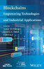 Blockchains: Empowering Technologies and Industrial Applications (IEEE Series on Digital & Mobile Communication)