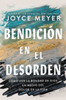 Bendición en el desorden: Cómo ver la bondad de Dios en medio del dolor de la vida (Spanish Edition)