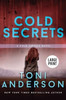Cold Secrets: Large Print (Cold Justice(r) Large Print)