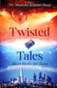 Twisted Tales: Short thrills for Teens