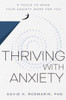 Thriving with Anxiety: 9 Tools to Make Your Anxiety Work for You