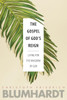 The Gospel of Gods Reign: Living for the Kingdom of God (The Blumhardt Source Series)