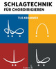 Schlagtechnik für Chordirigieren (German Edition)