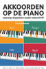 Akkoorden op de piano, deel II: Nummers begeleiden zonder notenschrift (Dutch Edition)